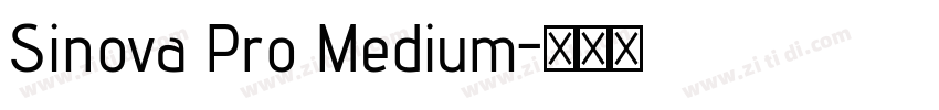 Sinova Pro Medium字体转换 Sinova Pro Medium字体转换